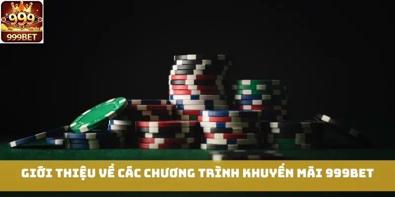 Giới thiệu về các chương trình khuyến mãi 999bet